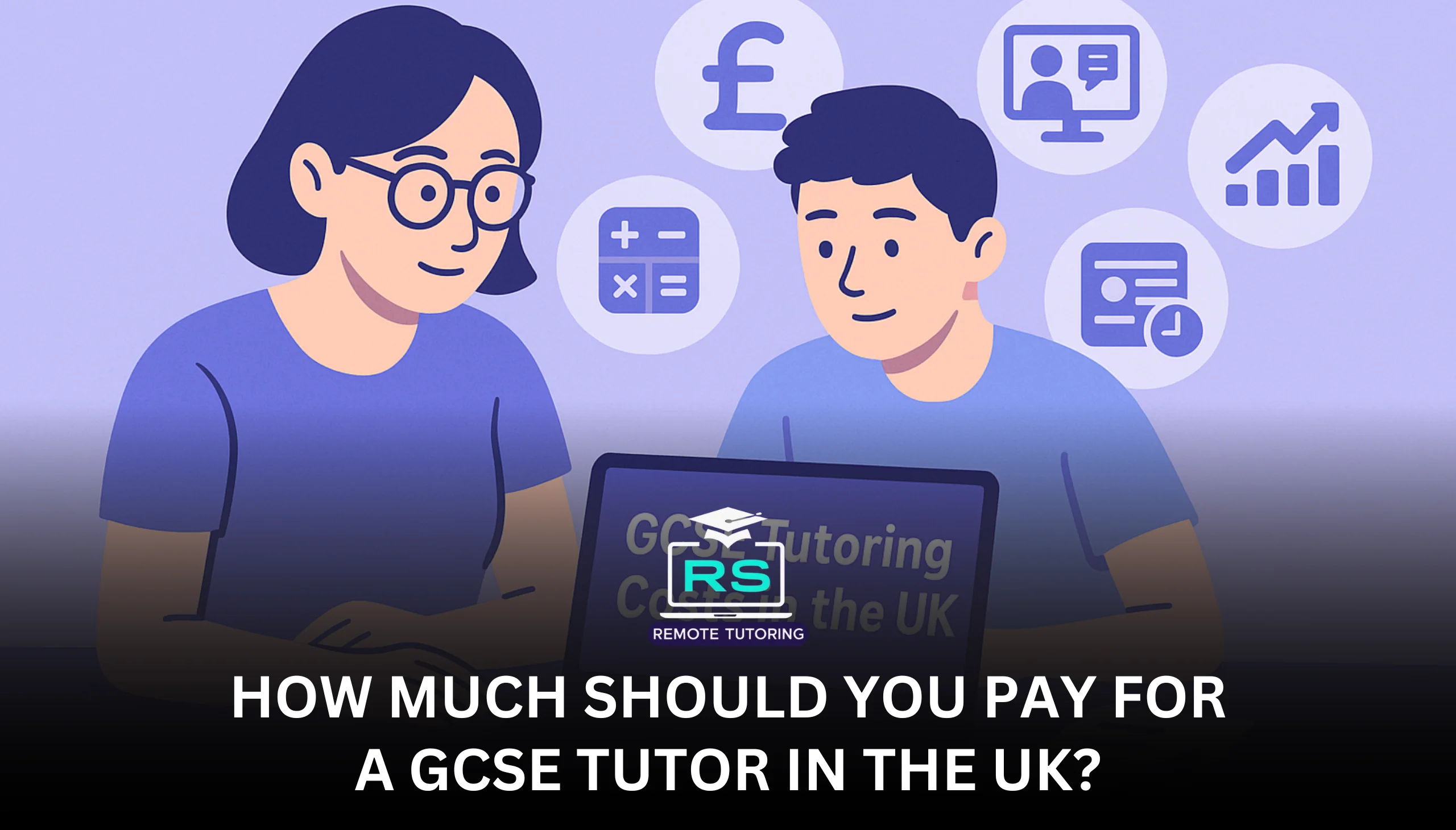How Much Should You Pay for a GCSE Tutor in the UK?