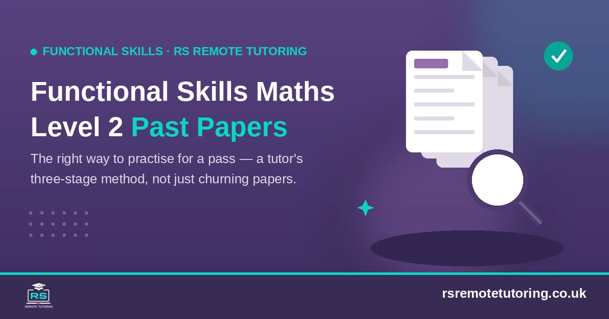 Functional Skills Maths Level 2 past papers, the right way to practise, RS Remote Tutoring